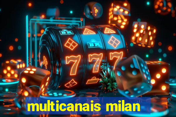 multicanais milan